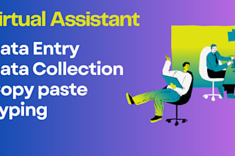 do  for data entry, copypaste, typing, data collection