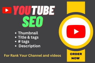 do youtube video SEO, thumbnails, titles, tags, description, hashtags, buttons