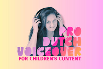 be your female dutch voiceover for content for children