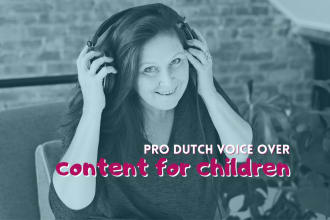 be your female dutch voiceover for content for children