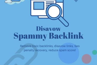 disavow toxic backlinks, to recover seo penalty and reduce spam score