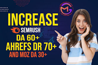 increase semrush da score 60 plus with guaranteed with moz daand ahrefs DR