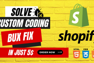 do shopify bug fixing, custom coding and shohpify website redesign