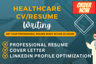 write professional healthcare, nursing and medical resume with cover letter