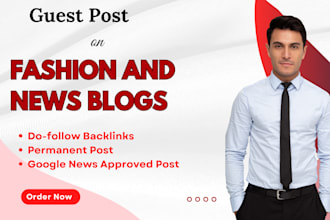 provide you guest post on fashion and news blogs