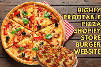 design high profitable pizza shopify store burger restaurant website pizza store