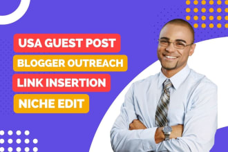do blogger outreach link insertion niche edit USA guest post