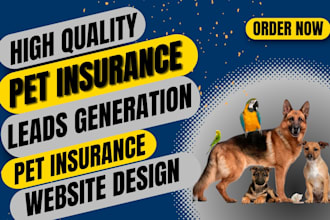 generate pet insurance leads  pet insurance landing page pet insurance website