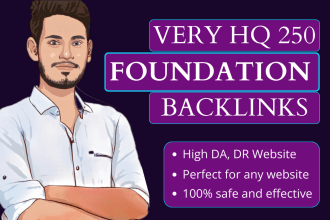 build 250 foundation SEO dofollow backlinks with high da and DR site