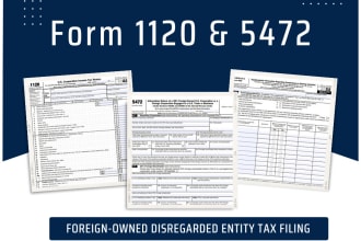 file and prepare 1120 and 5472 for foreign owned llc  corp