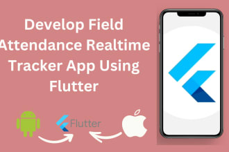 develop field attendance realtime tracker application