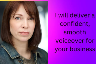 provide a confident, smooth voiceover for your business