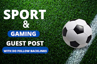do sports and games guest posts with do follow backlinks on high da blog