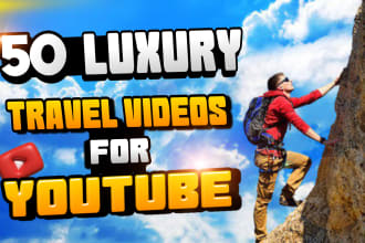create 50 luxury travel videos for youtube cash cow channel
