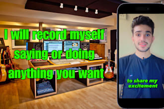 record myself saying or doing anything you want