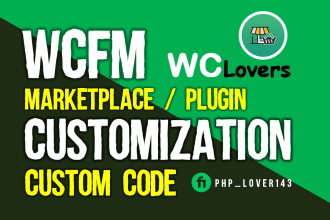 do wcfm plugin customization or multi vendor marketplace