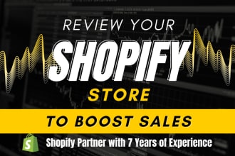 professionally review and audit your shopify store to increase conversions