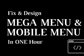 design and fix mega menu and mobile menu in one hour