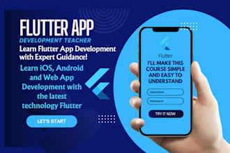 teach you android, IOS and web applications development using flutter