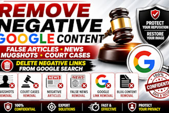 remove negative unwanted defaming false articles news cases on google search