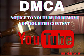 report copyright, defamation, leaked and ilegal content from youtube under dmca