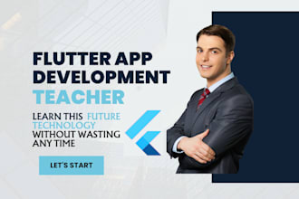 be your expert flutter teacher or instructor, learn app development with a pro