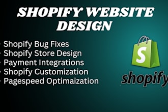 design shopify website, develop ecommerce shopify store, fix shopify apps