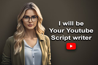 be your youtube script writer