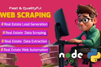 do fast web automation and web scraping real estate business