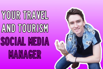 be your travel and tourism social media manager