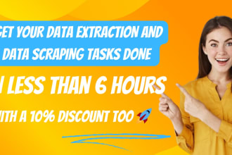 do web scraping,data extraction,data scraping and email collection in 6 hours