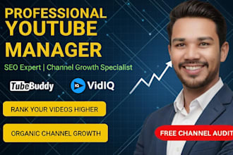 be your youtube manager for video SEO, optimization, and channel growth