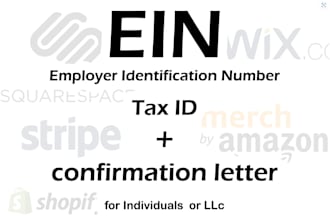 your ein and the confirmation letter from the irs