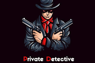 conduct private investigation of person or company worldwide