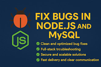 fix bugs and errors in your node js and mysql backend project