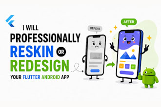 professionally reskin or redesign your flutter android app