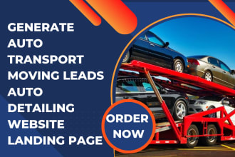 generate auto detailing leads auto transport leads,  auto transport website