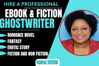 your 30k words ebook ghostwriter, romance novel, fantasy, fiction, erotic story