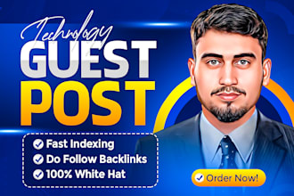 publish tech guest post, high da guest post on USA and UK technology blogs