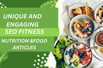 write articles for fitness, nutrition, and food recipes