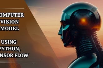 develop computer vision, deep learning model using python, tensorflow or pytorch