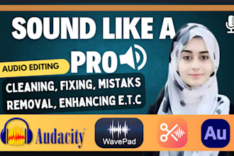 do edit, clean, repair and fix your audio with pro quality