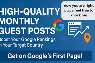 do high quality monthly guest post for google first page ranking target country