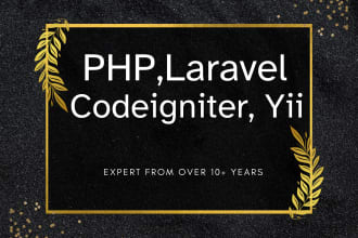 develop website using PHP, laravel, codeigniter, yii