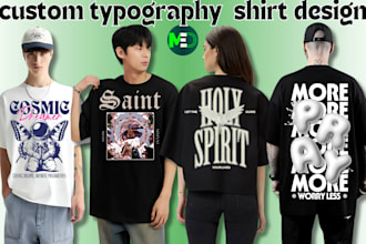do custom typography t shirt design and graphic t shirt design