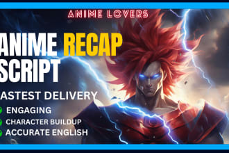 write anime recap or manhwa script in best price