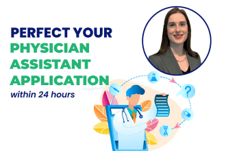 perfect your physician assistant application within 24 hours