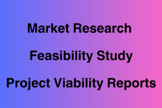 do market analysis, feasibility study and project viability reports