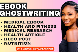 ghostwrite  healthcare, medical article,  health and fitness, medical ebook