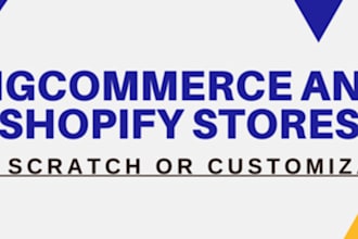 design  customize or fix bugs from bigcommerce and shopify